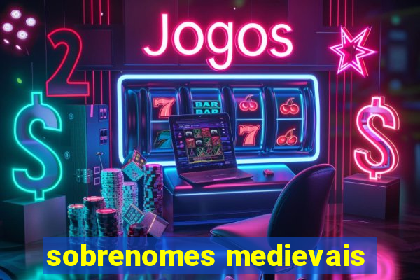 sobrenomes medievais